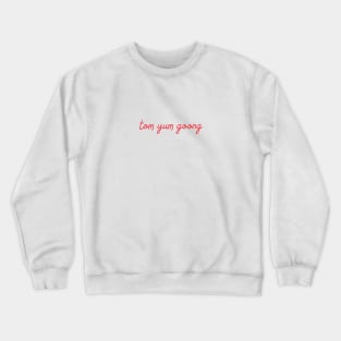 tom yum goong - Thai red - Flag color Crewneck Sweatshirt